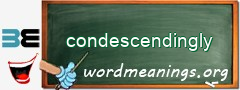 WordMeaning blackboard for condescendingly